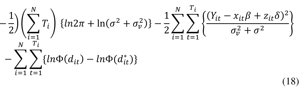 𝑇𝑖 𝑁 𝑁 2 ∑∑{(𝑌𝑖𝑡−𝑥𝑖𝑡𝛽+ 𝑧𝑖𝑡𝛿)2 2)} −1 ) {𝑙𝑛2𝜋+ ln(𝜎2 + 𝜎𝑣 2) (∑𝑇𝑖 𝜎𝑣2 + 𝜎2 } 𝑖=1 𝑖=1 𝑡=1 𝑇𝑖 𝑁 ∗) −∑∑{𝑙𝑛Φ(𝑑𝑖𝑡) −𝑙𝑛Φ(𝑑𝑖𝑡 } 𝑖=1 𝑡=1 (18)
