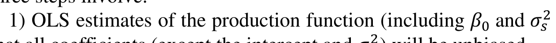 1) OLS estimates of the production function (including 𝛽0 and 𝜎𝑠